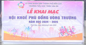 TRƯỜNG TIỂU HỌC TRẦN VĂN ƠN TỔ CHỨC LỄ KHAI MẠC HỘI KHỎE PHÙ ĐỔNG VÒNG TRƯỜNG NĂM HỌC 2024 - 2025